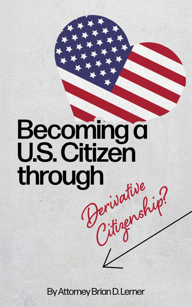 Becoming a U.S. Citizen through Derivative Citizenship